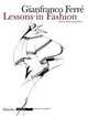 Gianfranco Ferre Lessons in Fashion, Maria Luisa Frisa 