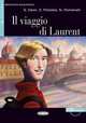 Il Viaggio di Laurent (+ Audio CD), S. Deon, S. Pistoleri, N. Romanelli 