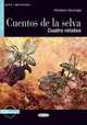 Cuentos de la selva (+ Audio CD), Horacio Quiroga 