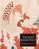 Taisho Kimono: Speaking of Past and Present, Dees, Jan 