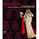 Napoleon & the Empire of Fashion: 1795-1815, Barreto Cristina 