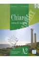 Chiaro A2 libro (+2CD), Savorgnani Giulia de, Alberti Cinzia Cordera 