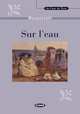 Sur l'eau et autres récits contés (+ Audio CD), Guy De Maupassant 