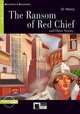 The Ransom of Red Chief and Other Stories (+ Audio CD), O. Henry 