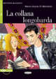 La collana Longobarda (+ Audio CD), Maria Grazia Di Bernardo 