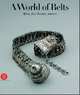 A World of Belts. Africa, Asia, Oceania, America, Mauro Magliani 