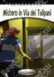 Mistero in via dei Tulipani (+ CD) (+ Audio CD), Medaglia C. 