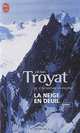 La Neige En Deuil, Troyat Henri 