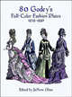 80 Godey's full-color fashion plates, 1838-1880, JoAnne Olian 
