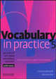 Vocabulary in Practice 5. Intermediate to upper-intermediate. 40 units of self-study vocabulary, Liz Driscoll, Glennis Pye 
