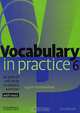 Vocabulary in Practice 6. Upper-intermediate. 40 units of self-study vocabulary exercises, Liz Driscoll 