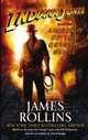 Indiana Jones and the Kingdom of the Crystal Skull, James Rollins 