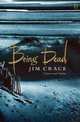 Being Dead, Jim Crace 