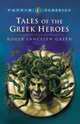 Tales of the Greek Heroes: Retold from the Ancient Authors, Roger Lancelyn Green 