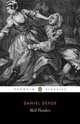 Moll Flanders: The Fortunes and Misfortunes of the Famous Moll Flanders, Daniel Defoe 