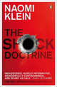 Shock Doctrine: The Rise of Disaster Capitalism, Naomi Klein 