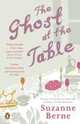 The Ghost at the Table, Suzanne Berne 