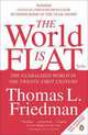 The World Is Flat: The Globalized World in the Twenty-First Century, Thomas L. Friedman 