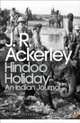 Hindoo Holiday, J.R. Ackerley 