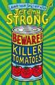 Beware! Killer Tomatoes, Jeremy Strong 