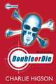 Double or Die, Charlie Higson 