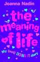 The Meaning of Life, Joanna Nadin 