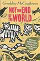 Not the End of the World, Geraldine McCaughrean 