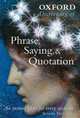 Oxford Dictionary of Phrase, Saying, and Quotation, Susan Ratcliffe 