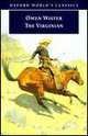 The Virginian: A Horseman of the Plains, Owen Wister 