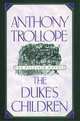The Duke's Children, Anthony Trollope 