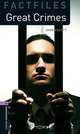 Oxford Bookworms Factfiles: Great Crimes: Level 4: 1400-Word Vocabulary, John Escott 