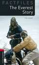 Oxford Bookworms Factfiles: The Everest Story: Level 3: 1000-Word Vocabulary, Tim Vicary 