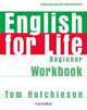 English for Life Beginner Workbook without key, Hutchinson, T 