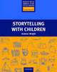 Storytelling with Children, Andrew Wright 