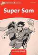 Dolphin Readers: Level 2: 425-Word Vocabulary Super Sam Activity Book, USA Oxford University Press 