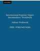 International Express Upper Level Intermediate Workbook, Oxford University Press Staff 