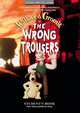 The Wrong Trousers: Student's Book, Nick Park 