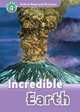 Oxford Read and Discover: Level 4: 750-Word Vocabulary Incredible Earth, Oxford University Press USA 