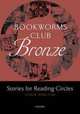 Oxford Bookworms Club Bronze Stories for Reading Circles (Stages 1 & 2), Furr, M & Bassett, J (Eds) 