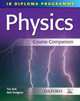 IB Physics Course Companion: International Baccalaureate Diploma Programme, Tim Kirk 