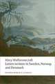 Letters written in Sweden, Norway, and Denmark, Mary Wollstonecraft 