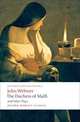 The Duchess of Malfi and Other Plays: The White Devil; The Duchess of Malfi; The Devil's Law-Case; A Cure for a Cuckold, John Webster 