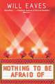 Nothing to be Afraid of, Will Eaves 