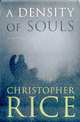 A Density of Souls, Christopher Rice 
