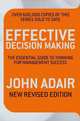 Effective Decision Making (REV ED), Adair John 