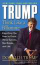 Trump: Think Like a Billionaire: Everything You Need to Know About Success, Real Estate, and Life, Donald J. Trump, Meredith Mciver 