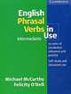 English Phrasal Verbs in Use Intermediate, Michael McCarthy 
