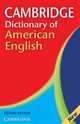 Cambridge Dictionary of American English, Cambridge University Press (Created by) 