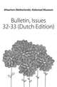 Bulletin, Issues 32-33 (Dutch Edition), #Haarlem (Netherlands). Koloniaal Museum 
