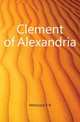 Clement of Alexandria, Hitchcock F R 
